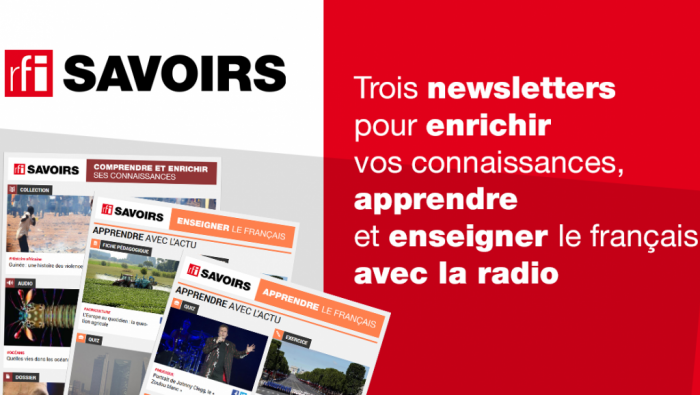 Découvrez les trois newsletters de RFI Savoirs, le site éducatif de RFI