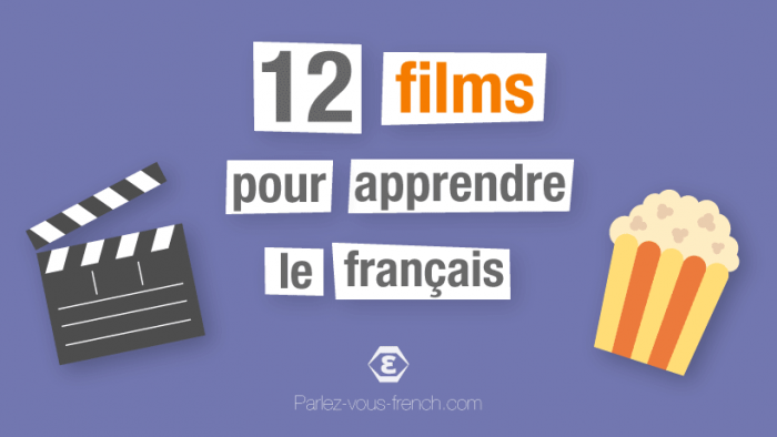 12 films pour apprendre le français | Parlez-vous French